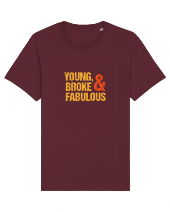 Young, Broke & Fabulous Burgundy