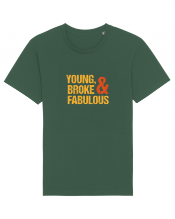 Young, Broke & Fabulous Bottle Green