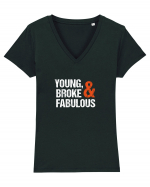 Young, Broke & Fabulous Tricou mânecă scurtă guler V Damă Evoker