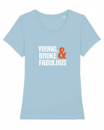 Young, Broke & Fabulous Sky Blue