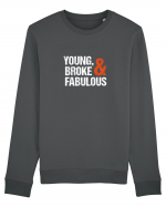 Young, Broke & Fabulous Bluză mânecă lungă Unisex Rise