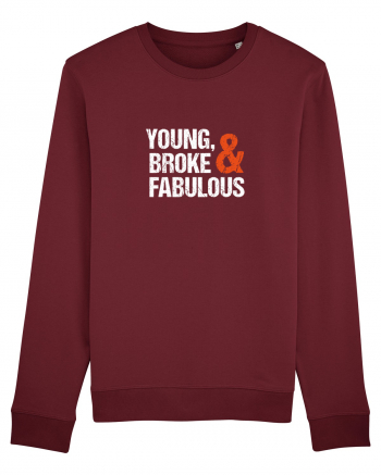 Young, Broke & Fabulous Burgundy