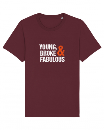 Young, Broke & Fabulous Burgundy