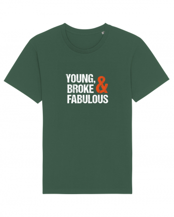 Young, Broke & Fabulous Bottle Green