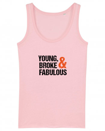 Young, Broke & Fabulous Cotton Pink