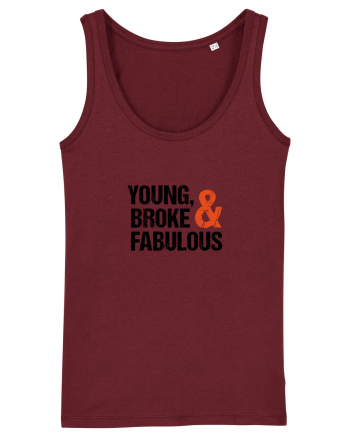 Young, Broke & Fabulous Burgundy