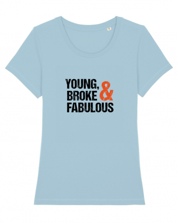 Young, Broke & Fabulous Sky Blue