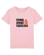 Young, Broke & Fabulous Tricou mânecă scurtă  Copii Mini Creator