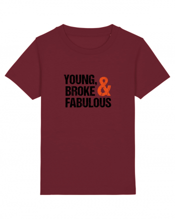 Young, Broke & Fabulous Burgundy