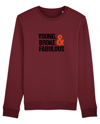 Young, Broke & Fabulous Burgundy