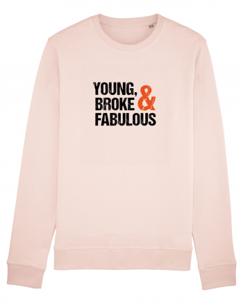 Young, Broke & Fabulous Candy Pink