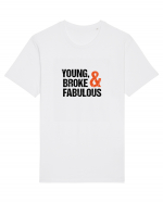 Young, Broke & Fabulous Tricou mânecă scurtă Unisex Rocker