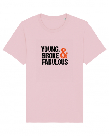 Young, Broke & Fabulous Cotton Pink