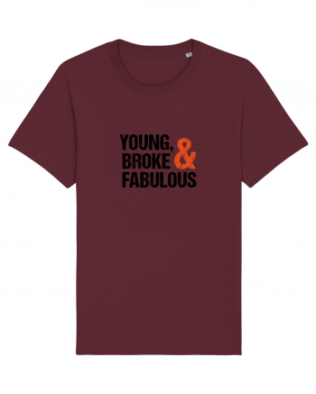 Young, Broke & Fabulous Burgundy