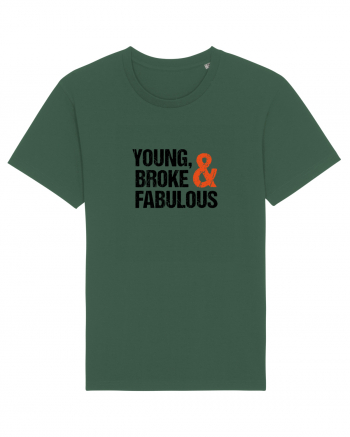 Young, Broke & Fabulous Bottle Green