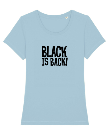Black is Back! Sky Blue