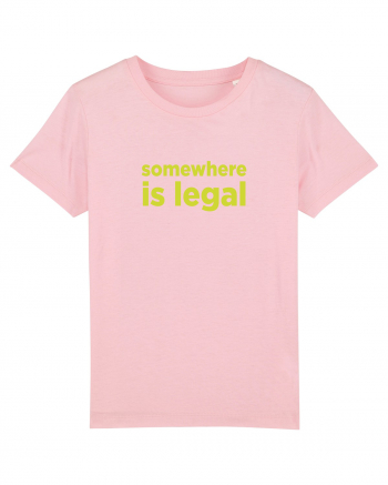 somewhere is legal Cotton Pink