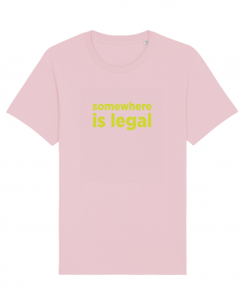 somewhere is legal Cotton Pink