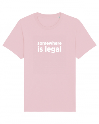 somewhere is legal Cotton Pink