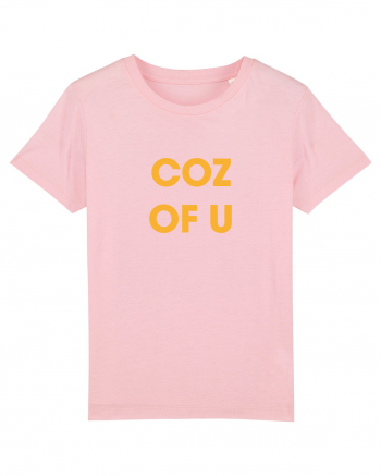 coz of u / Because of you Cotton Pink