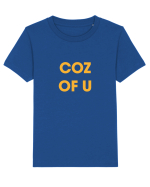 coz of u / Because of you Tricou mânecă scurtă  Copii Mini Creator