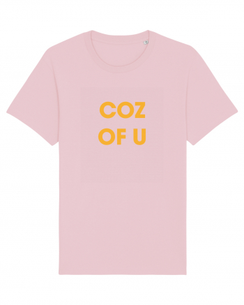 coz of u / Because of you Cotton Pink