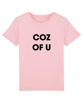 coz of u / Because of you Cotton Pink