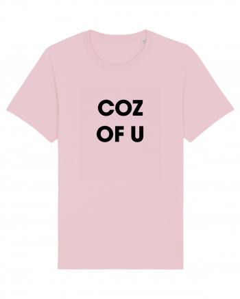 coz of u / Because of you Cotton Pink