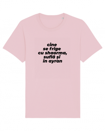 Cine se frige cu shaorma, suflă și în ayran Cotton Pink