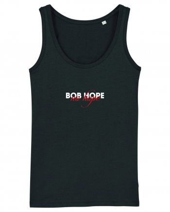 Bob Hope - no hope Black