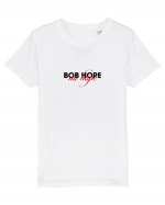 Bob Hope - no hope Tricou mânecă scurtă  Copii Mini Creator