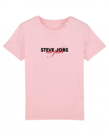 Steve Jobs - no jobs Cotton Pink