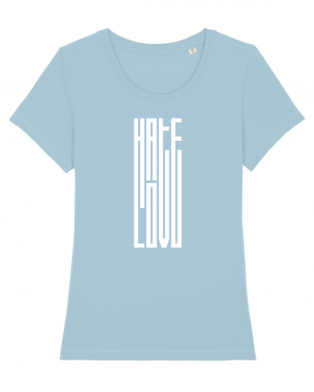 Hate / Love Sky Blue