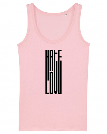 Hate / Love Cotton Pink