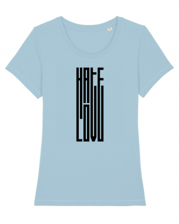 Hate / Love Sky Blue