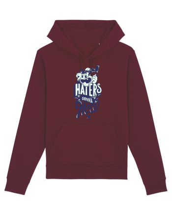 Haters gonna Hate Burgundy