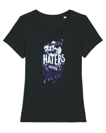Haters gonna Hate Black