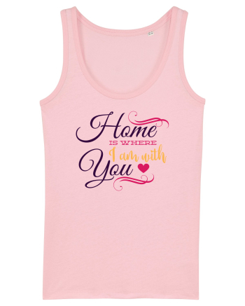 Home is where I am with you Cotton Pink