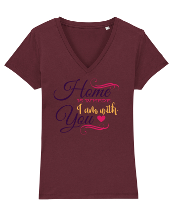 Home is where I am with you Burgundy