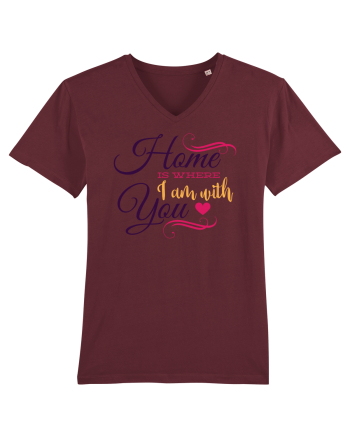 Home is where I am with you Burgundy