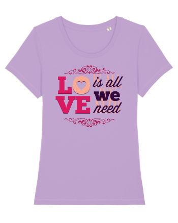 Love is all we need Pink Lavender Dawn
