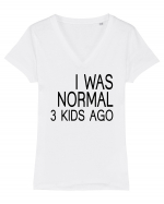 I was normal 3 kids ago Tricou mânecă scurtă guler V Damă Evoker