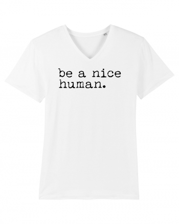 Be a Nice Human White