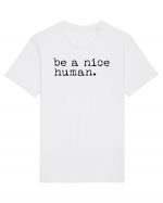 Be a Nice Human Tricou mânecă scurtă Unisex Rocker