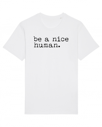 Be a Nice Human White