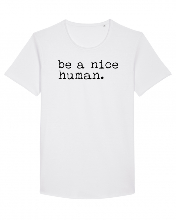 Be a Nice Human White