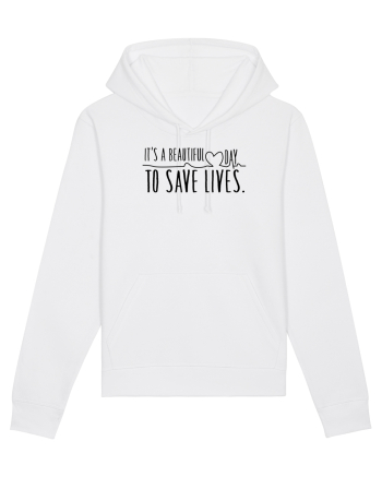 Beautiful Day to Save Lives White