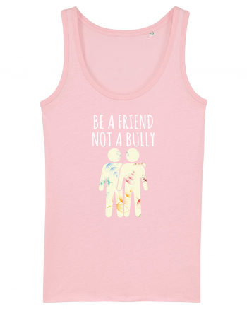 Be a Friend not a Bully Cotton Pink