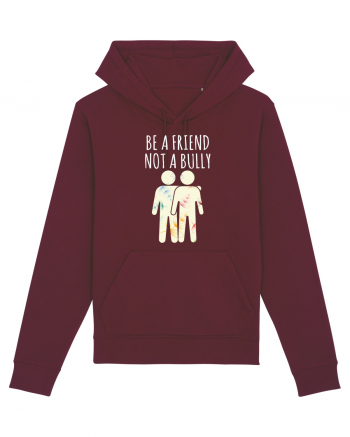 Be a Friend not a Bully Burgundy