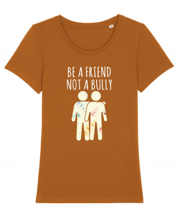 Be a Friend not a Bully Roasted Orange